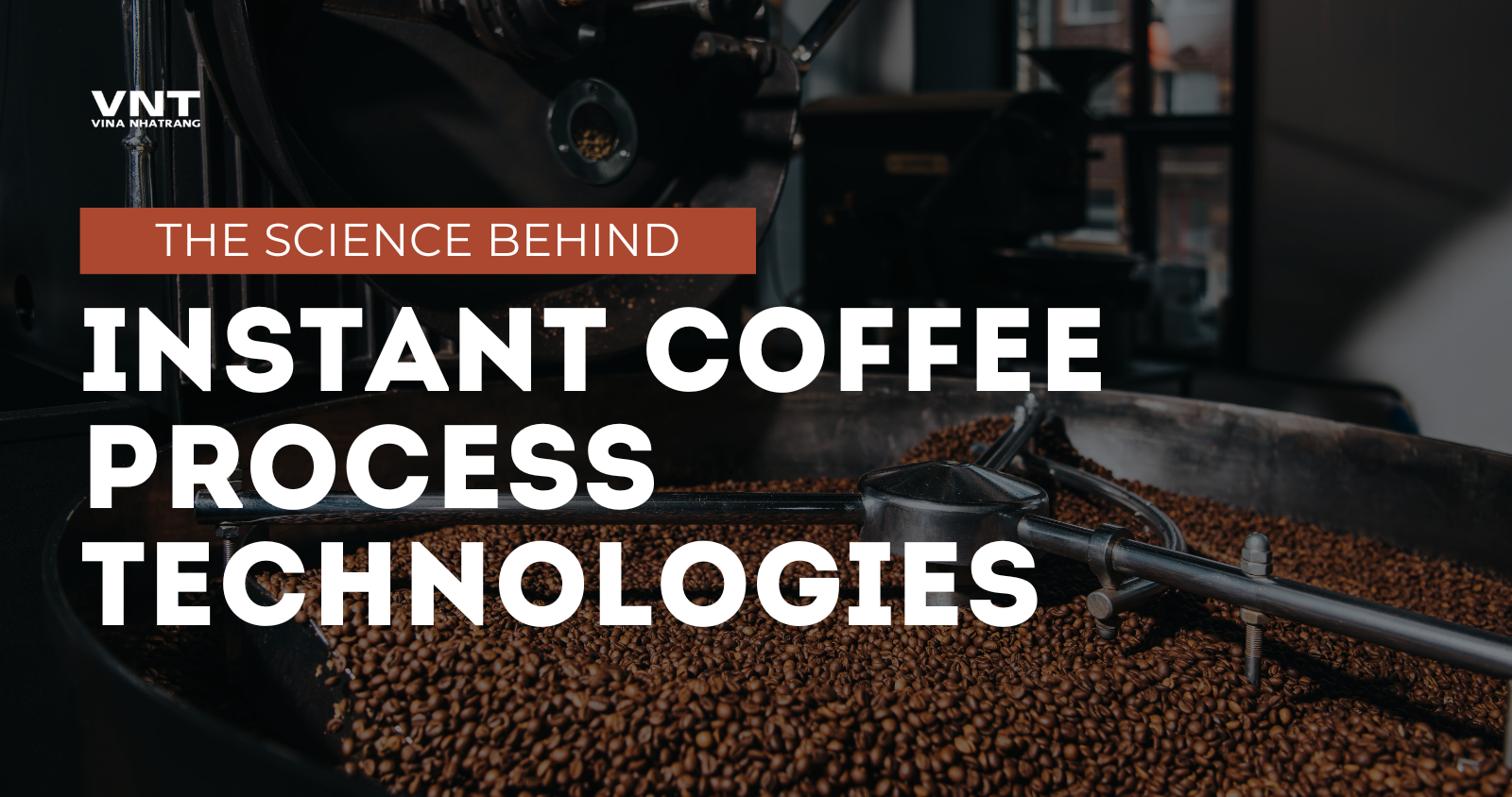 Instant Coffee Process Technologies – Technologies used in instant coffee processing