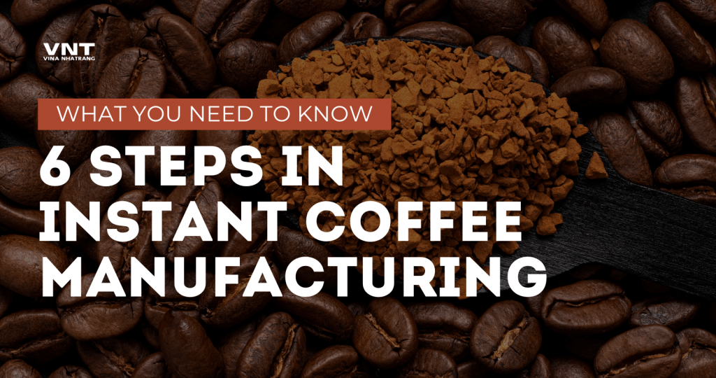 6 Steps in Flavored Instant Coffee Manufacturing You Never Knew