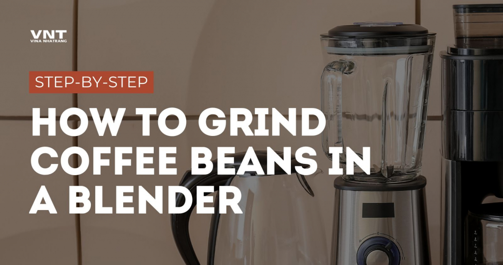 How to Grind Coffee Beans in a Blender