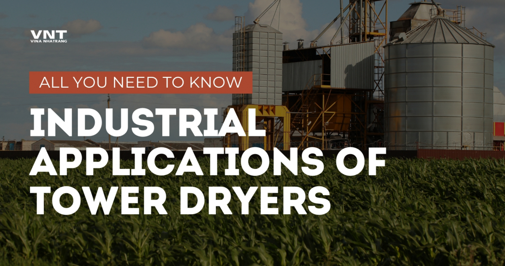 Industrial Applications of Tower Dryers