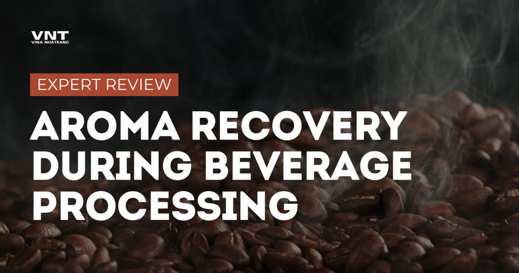 Aroma Recovery During Beverage Processing