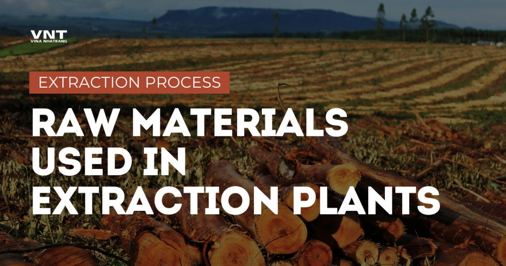 Raw Materials Used in Extraction Plants