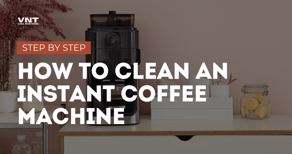 How to Clean an Instant Coffee Machine